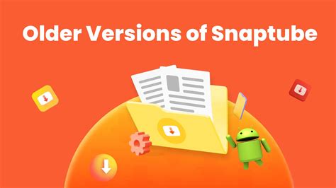 Descargar APK de las versiones antiguas de Snaptube